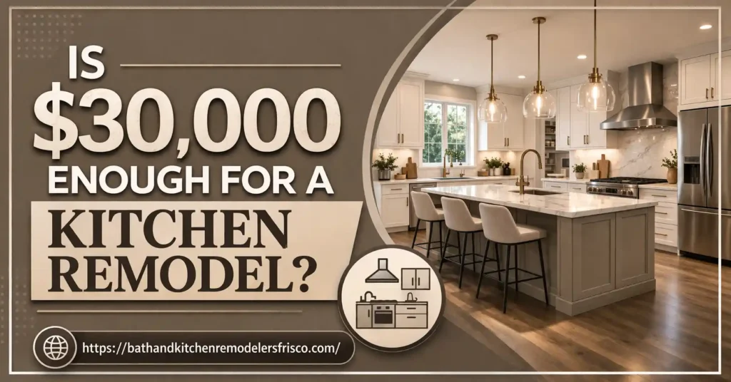 Is £30,000 enough for a kitchen remodel_